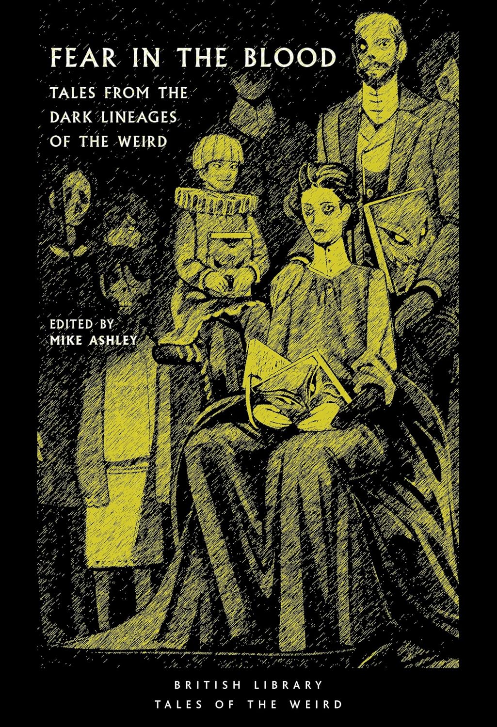 Fear in the Blood: Tales from the Dark Lineages of the Weird