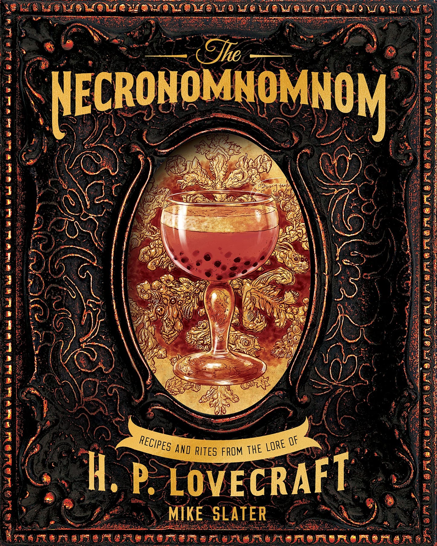 The Necronomnomnom: Recipes and Rites from the Lore of H.P. Lovecraft