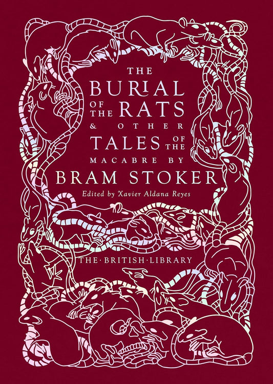 The Burial of the Rats and Other Tales of the Macabre