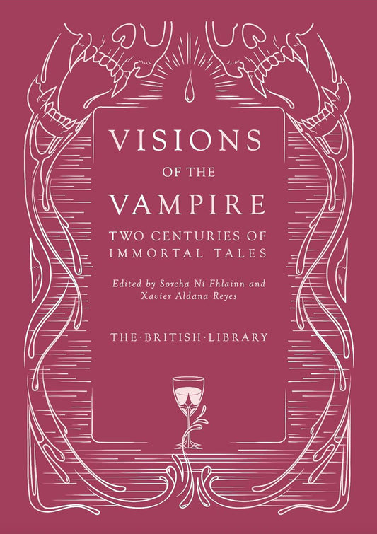 Visions of the Vampire: Two Centuries of Immortal Tales