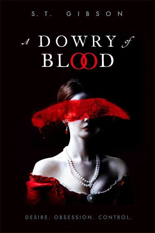 A Dowry of Blood by S.T. Gibson (2022, Hardback)