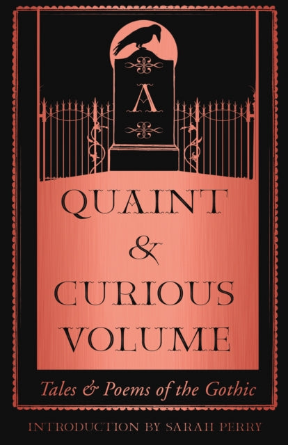 A Quaint and Curious Volume, Tales and Poems of the Gothic (Hardback)