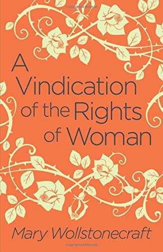 A Vindication on the Rights of Woman by Mary Wollstonecraft (Paperback)