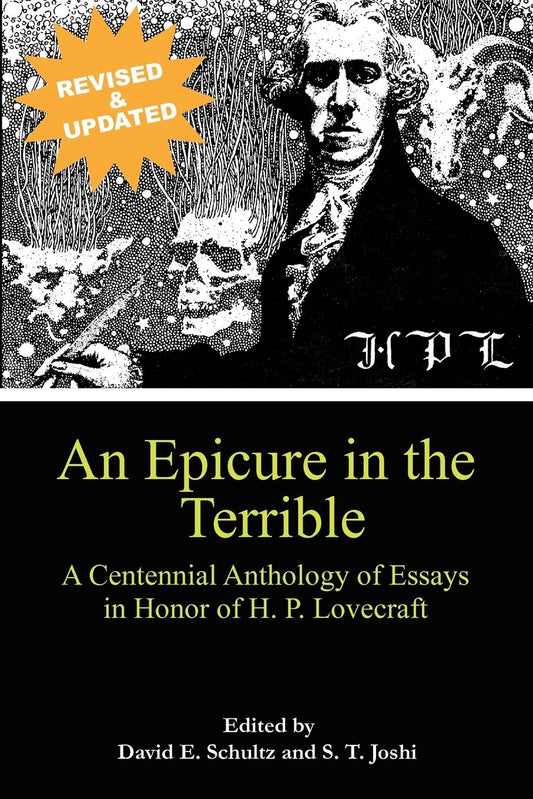 An Epicure in the Terrible: A Centennial Anthology of Essays in Honor of H.P. Lovecraft