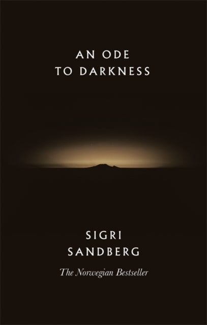 An Ode to Darkness	Sigri Sandberg (Hardback)