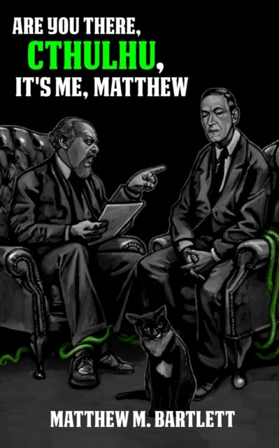 Are You There, Cthulhu? It's Me, Matthew.