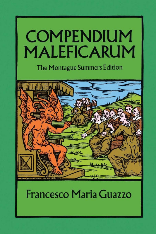 Compendium Maleficarum: The Montague Summers Edition