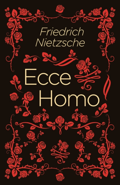 Ecce Homo by Friedrich Nietzsche (Paperback)