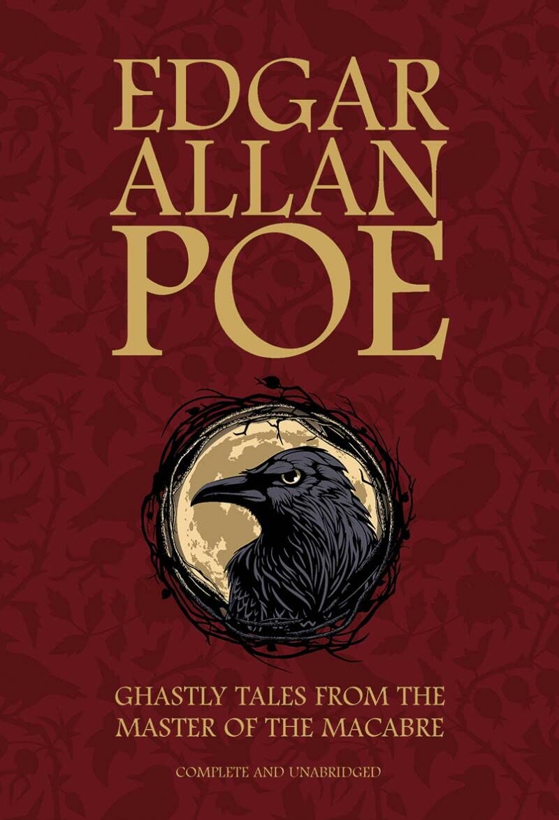 Edgar Allan Poe: Ghastly Tales from the Master of the Macabre