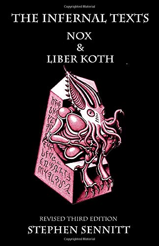 The Infernal Texts: NOX & Liber Koth