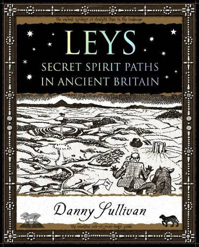 Leys: Secret Spirit Paths in Ancient Britain