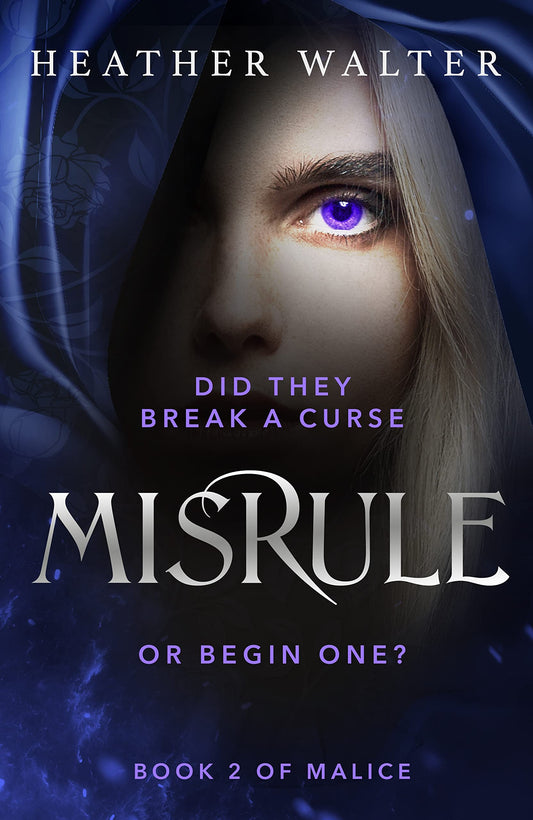 Misrule by Heather Walter (Book 2 of the Malice duology)