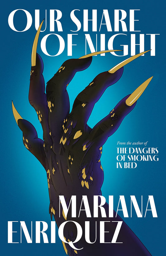 Our Share of Night by Mariana Enriquez