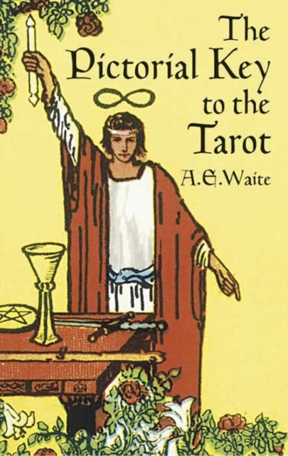 The Pictorial Key to the Tarot by A.E. Waite (Paperback)