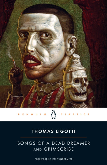 Songs of a Dead Dreamer & Grimscribe by Thomas Ligotti (Paperback) 