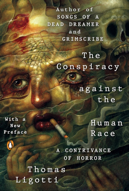 The Conspiracy Against the Human Race by Thomas Ligotti (paperback) 