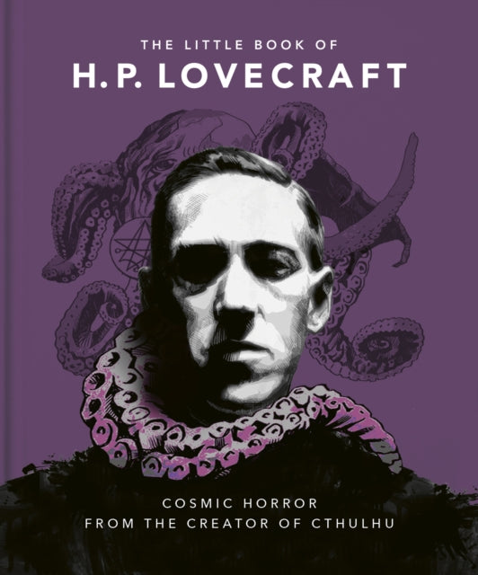 The Little Book of H.P. Lovecraft: Wit & Wisdom from the Creator of Cthulhu (Hardback)
