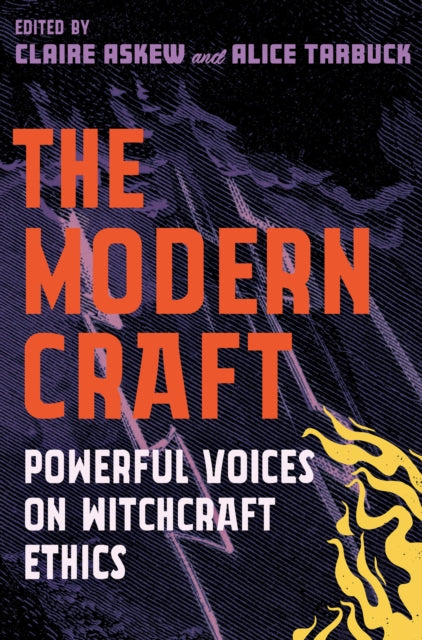 The Modern Craft: Powerful Voices on Witchcraft Ethics (Paperback, 2022)