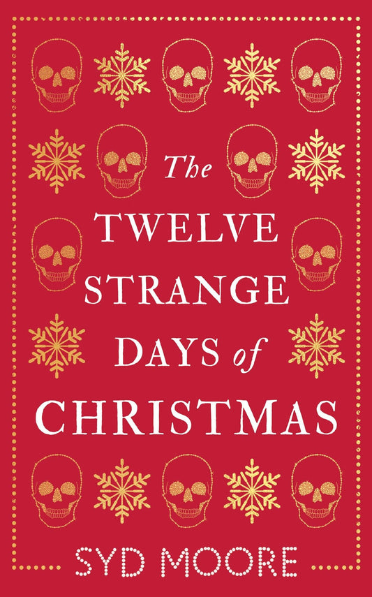 The Twelve Strange Days of Christmas by Syd Moore (Paperback)