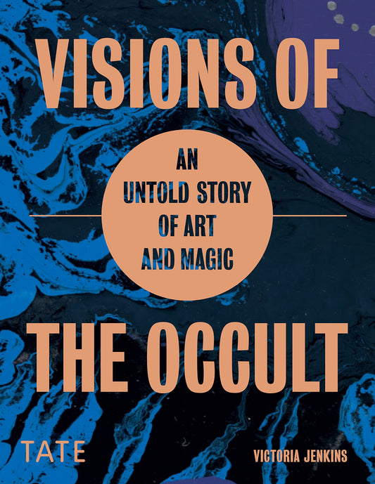 Visions of the Occult: An Untold Story of Art and Magic (Hardback)