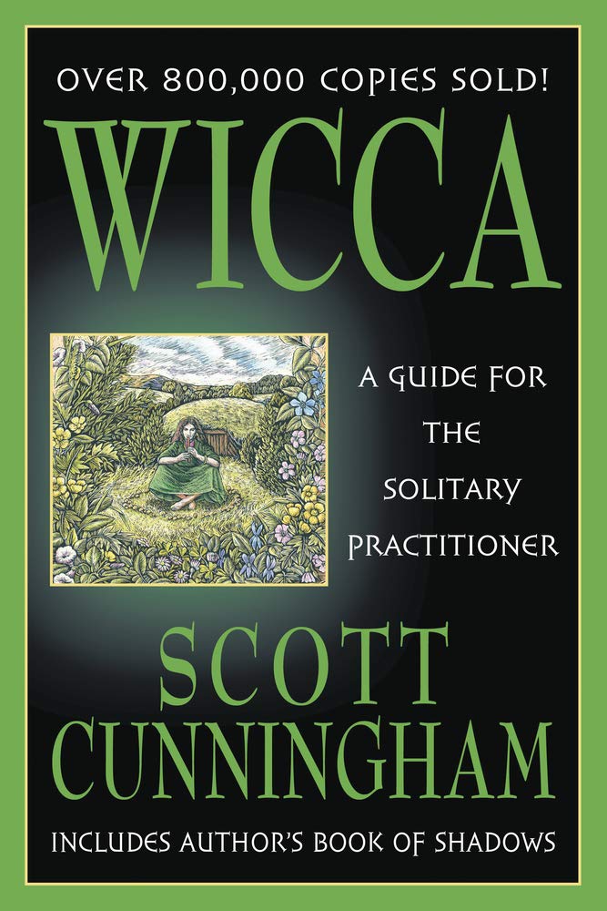 Wicca: A Guide for the Solitary Practitioner by Scott Cunningham (Paperback)