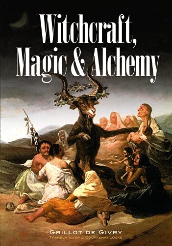 Witchcraft, Magic and Alchemy by Emile Grillot de Givry (Paperback)