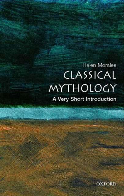 Classical Mythology: A Very Short Introduction by Helen Morales (Paperback)