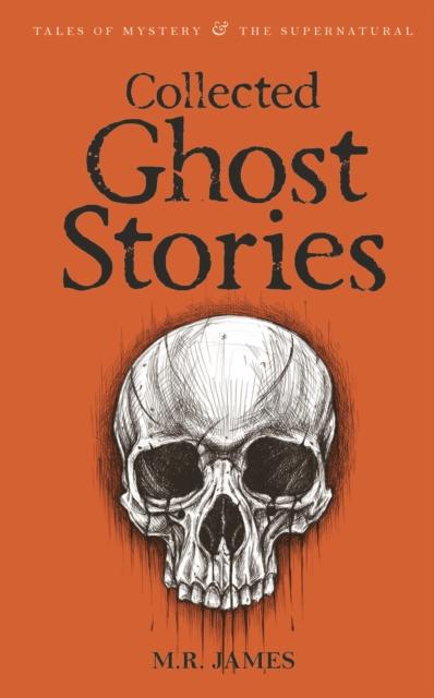 Collected Ghost Stories by M.R. James (Tales of Mystery & the Supernatural series, Paperback)