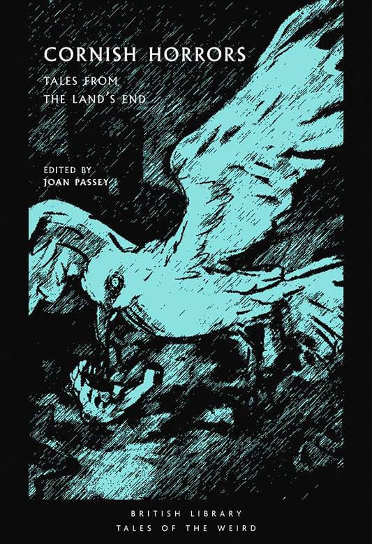 Cornish Horrors: Tales from the Land's End (British Library Tales of the Weird, Paperback)