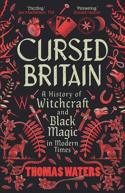 Cursed Britain: A History of Witchcraft and Black Magic in Modern Times (Paperback)