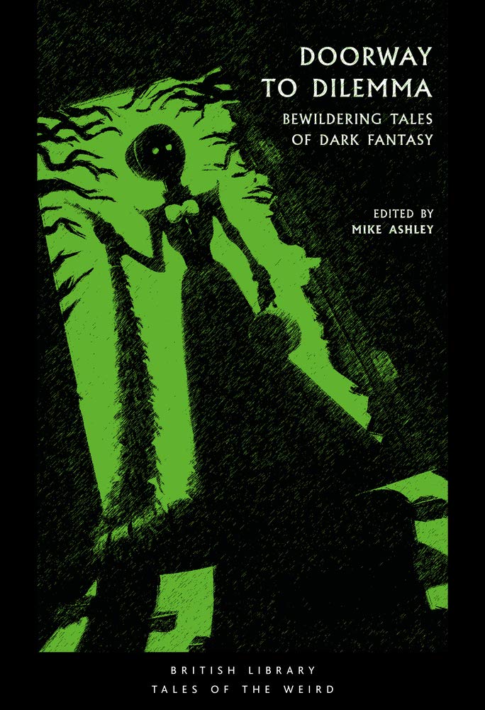 Doorway to Dilemma: Bewildering Tales of Dark Fantasy (British Library Tales of the Weird, Paperback)