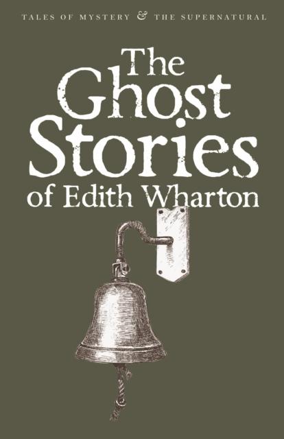 The Ghost Stories of Edith Wharton by Edith Wharton (Tales of Mystery & the Supernatural series, Paperback)