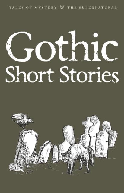 Gothic Short Stories anthology (Tales of Mystery & the Supernatural series, Paperback)