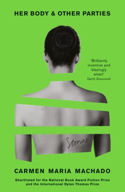 Her Body & Other Parties by Carmen Maria Machado (Paperback)