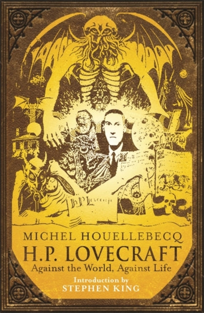 H. P. Lovecraft: Against the World, Against Life by Michel Houellebecq (Paperback)