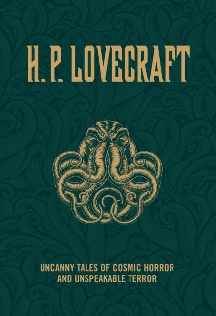 H.P. Lovecraft: Uncanny Tales of Cosmic Horror and Unspeakable Terror (Paperback)