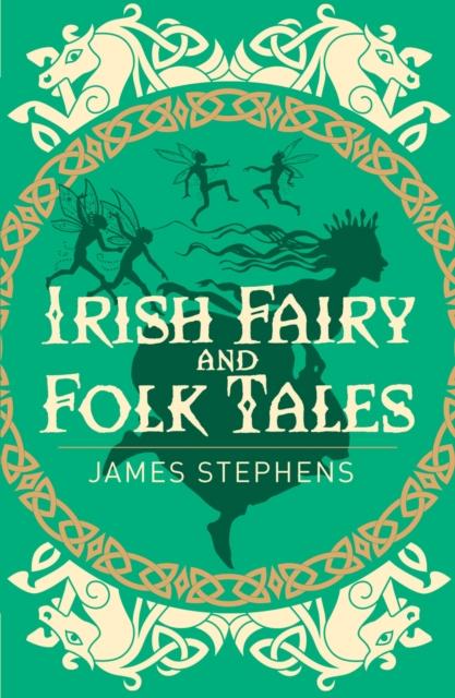 Irish Fairy and Folk Tales by James Stephens (Paperback)