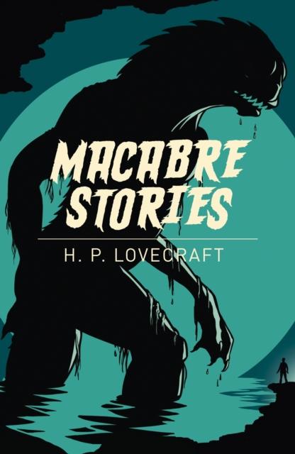Macabre Stories by H.P. Lovecraft (Paperback)