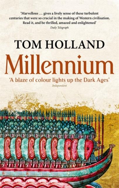 Millenium: The End of the World and the Forging of Christendom by Tom Holland (Paperback)