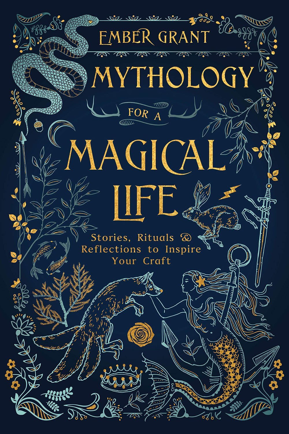 Mythology for a Magical Life by Ember Grant (Paperback)