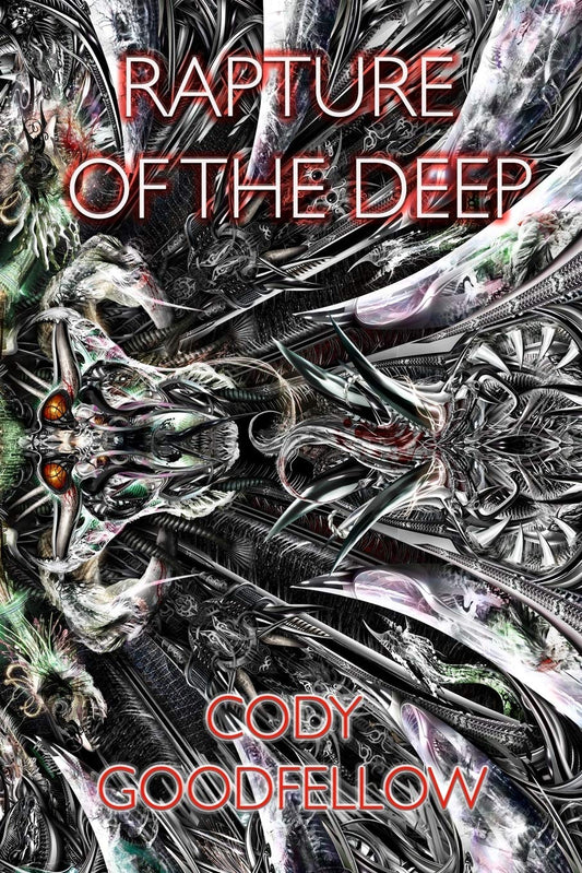 Rapture of the Deep and Other Lovecraftian Tales by Cody Goodfellow (Paperback)