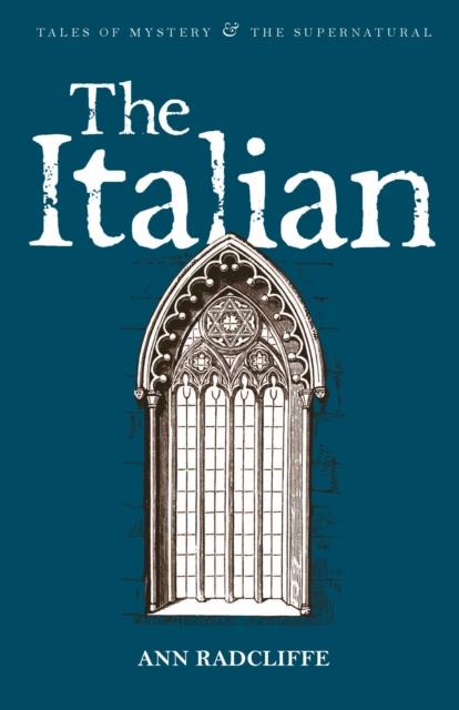 The Italian by Ann Radcliffe (Tales of Mystery & the Supernatural series, Paperback)