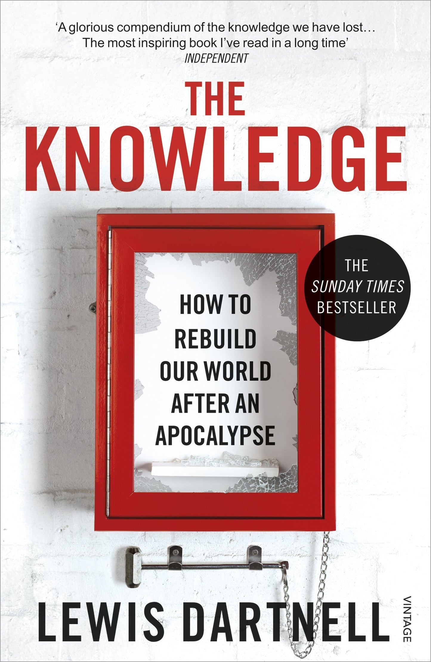 The Knowledge: How to Rebuild Our World After An Apocalypse (Paperback)