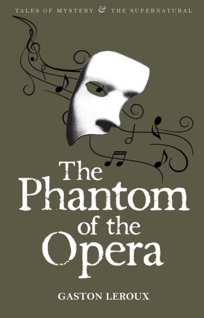 The Phantom of the Opera by Gaston Leroux (Tales of Mystery & the Supernatural series, Paperback)