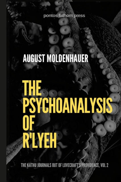 The Psychoanalysis of R'lyeh by August Moldenhauer (Paperback)