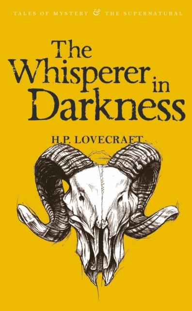 The Whisperer in Darkness: The Collected Short Stories of H.P. Lovecraft, Volume 1 (Tales of Mystery & the Supernatural series, Paperback)