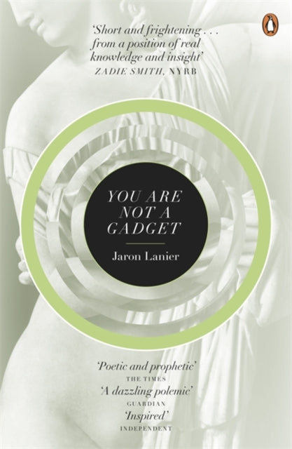 You Are Not A Gadget by Jaron Lanier (Paperback)
